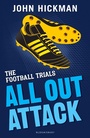 Cover: The Football Trials: All Out Attack - Bloomsbury Education