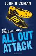 Cover: The Football Trials: All Out Attack - Bloomsbury Education