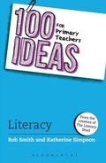 Cover: 100 Ideas for Primary Teachers: Literacy - Bloomsbury Education