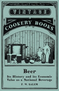 Abbildung von: Beer - Its History and its Economic Value as a National Beverage - Read Books Ltd.