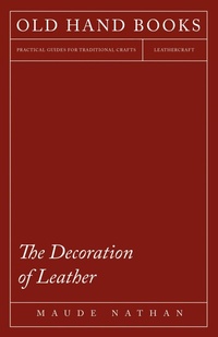 Abbildung von: The Decoration of Leather - Read Books Ltd.
