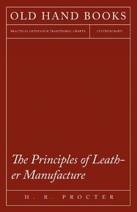 Abbildung von: The Principles of Leather Manufacture - Owen Press