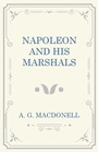 Cover: Napoleon and his Marshals - Read Books Ltd.