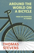 Cover: Around the World on a Bicycle - From San Francisco to Tehran - Read Books Ltd.