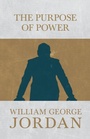Cover: The Power of Purpose - Read Books Ltd.