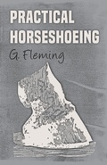 Cover: Practical Horseshoeing - Read Books Ltd.