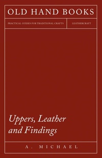 Abbildung von: Uppers, Leather and Findings - Read Books Ltd.