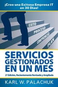 Cover: Servicios Gestionados En Un Mes - !Cree Una Exitosa Empresa IT En 30 Dias! - 2* Edicion - Great Little Book Publishing Co., Inc.
