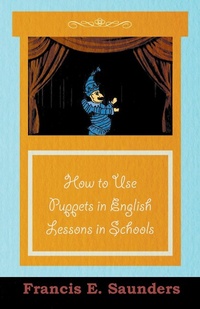 Abbildung von: How to Use Puppets in English Lessons in Schools - Oliphant Press