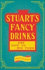 Cover: Stuart's Fancy Drinks and How to Mix Them - Read Books Ltd.