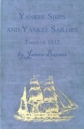 Cover: Yankee Ships and Yankee Sailors - Tales of 1812 - Read Books Ltd.