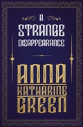 Cover: A Strange Disappearance - Read Books Ltd.
