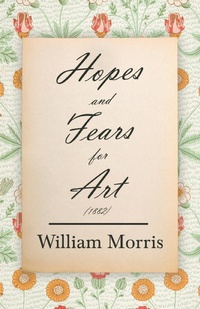 Abbildung von: Hopes and Fears for Art (1882) - Read Books Ltd.