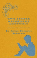 Cover: Two Little Knights of Kentucky - Read Books Ltd.