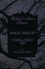 Cover: What Was It? - Read Books Ltd.