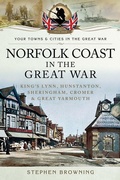 Cover: Norfolk Coast in the Great War - Pen & Sword Military