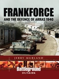 Cover: Frankforce and the Defence of Arras 1940 - Pen & Sword Military