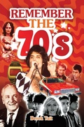 Cover: Remember the 70s - Pen & Sword History