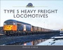 Cover: Type 5 Heavy Freight Locomotives - Pen & Sword Transport
