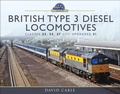 Cover: British Type 3 Diesel Locomotives - Pen & Sword Transport