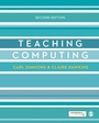 Cover: Teaching Computing - SAGE Publications Ltd