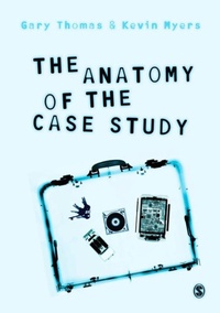 Enlarge image Cover: The Anatomy of the Case Study - SAGE Publications Ltd