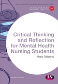 Cover: Critical Thinking and Reflection for Mental Health Nursing Students - Learning Matters Ltd
