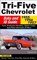 Cover: Tri-Five Chevrolet Data and ID Guide - CarTech Inc.