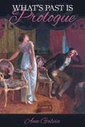 Cover: What's Past Is Prologue - Meryton Press