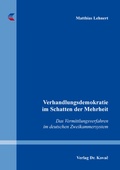 Cover: Verhandlungsdemokratie im Schatten der Mehrheit - Kovac, Dr. Verlag