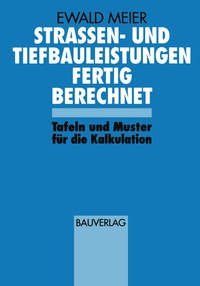 Abbildung von: Strassen- und Tiefbauleistungen Fertig Berechnet - Vieweg+Teubner Verlag