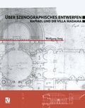 Cover: &Uuml;ber Szenographisches Entwerfen Raffael und die Villa Madama - Vieweg+Teubner Verlag