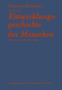 Abbildung von: Grundriß der Entwicklungsgeschichte des Menschen - Springer