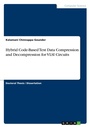 Cover: Hybrid Code-Based Test Data Compression and Decompression for VLSI Circuits - GRIN Verlag