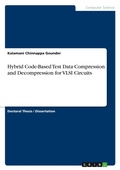 Cover: Hybrid Code-Based Test Data Compression and Decompression for VLSI Circuits - GRIN Verlag