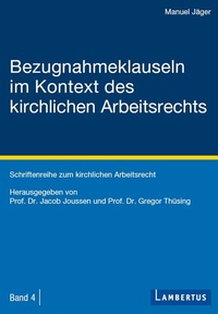 Abbildung von: Bezugnahmeklauseln im Kontext des kirchlichen Arbeitsrechts - Lambertus