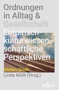Cover: Ordnungen in Alltag und Gesellschaft - K&ouml;nigshausen & Neumann