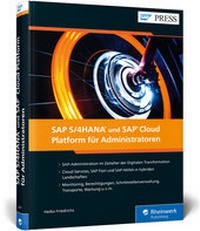 Abbildung von: SAP S/4HANA und SAP Cloud Platform für Administratoren - SAP PRESS