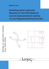 Abbildung von: Darstellung poröser organischer Netzwerke via Thiol-Click-Reaktionen sowie die festphasenbasierte Synthese von para-Oligo(phenylenethinyl)-Derivaten - Logos Berlin
