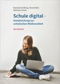 Cover: Schule digital - Handreichung zur schulischen Medienarbeit - Waxmann Lehrbuch