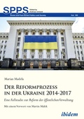 Cover: Der Reformprozess in der Ukraine 2014-2017 - ibidem