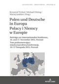 Cover: Polen und Deutsche in Europa Polacy i Niemcy w Europie - Peter Lang Verlag