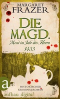 Cover: Die Magd. Mord im Jahr des Herrn 1433 - Aufbau