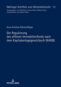 Abbildung von: Die Regulierung des offenen Immobilienfonds nach dem Kapitalanlagegesetzbuch (KAGB) - Peter Lang Verlag