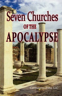 Abbildung von: A Pictorial Guide to the 7 (Seven) Churches of the Apocalypse (the Revelation to St. John) and the Island of Patmos or A Pilgrim's Tour Guide to the 7 (Seven) Churches of the Bible in Anatolia, Turkey - Constantine Press