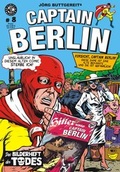 Cover: J&ouml;rg Buttgereits CAPTAIN BERLIN 8 - Weissblech Comics