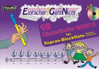 Abbildung von: Einfacher!-Geht-Nicht: 18 Kinderlieder BAND 2 - für Sopran Blockflöte (barocke Griffweise) mit CD - LeuWa Verlag