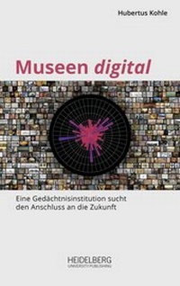 Enlarge image Cover: Museen digital - Heidelberg University Publishing