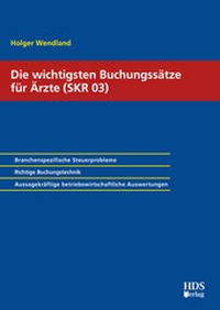 Abbildung von: Die wichtigsten Buchungssätze für Ärzte (SKR 03) - HDS