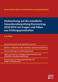 Abbildung von: Vorbereitung auf die mündliche Steuerberaterprüfung/Kurzvortrag 2018/2019 mit Fragen und Fällen aus Prüfungsprotokollen - HDS